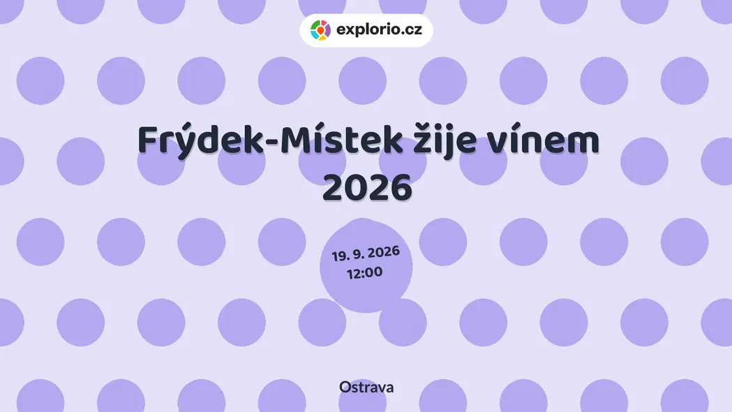 Frýdek-Místek žije vínem 2026 – festivaly a Slavnosti, Ostrava