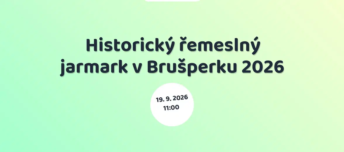 Historický řemeslný jarmark v Brušperku 2026 – festivaly a Slavnosti, Brušperk