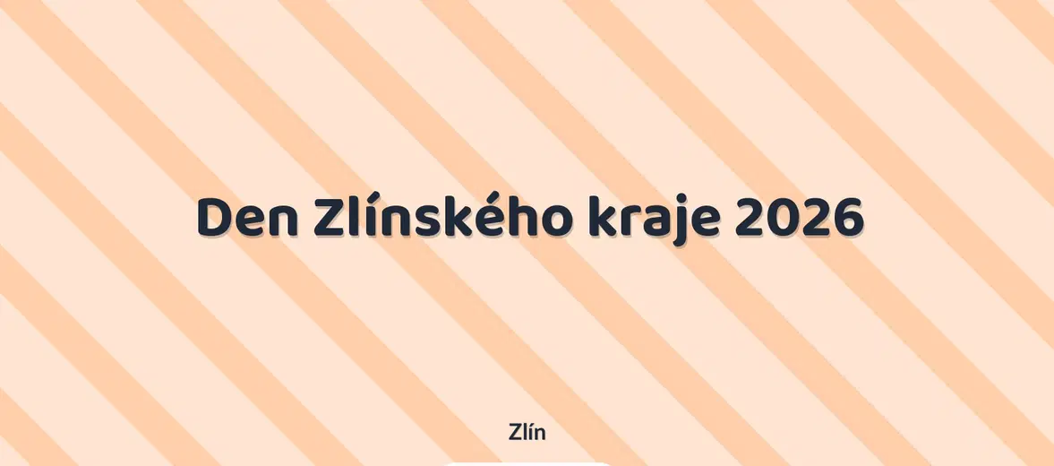 Den Zlínského kraje 2026 – divadlo, Hudba a Kino, Zlín