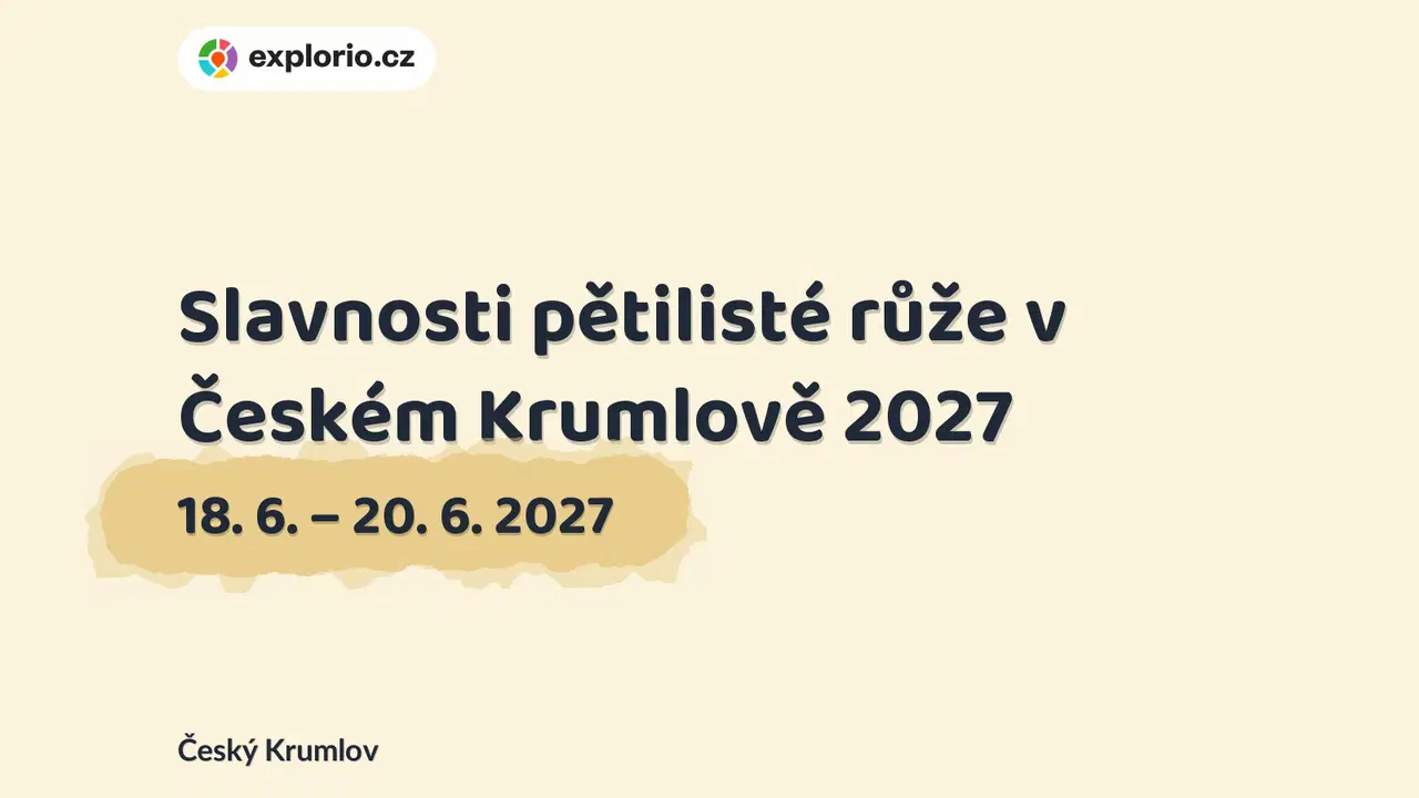 Slavnosti pětilisté růže v Českém Krumlově 2027 – festivaly a Slavnosti, Český Krumlov