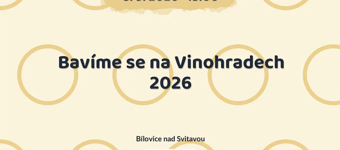 Bavíme se na Vinohradech 2026 – festivaly a Slavnosti, Bílovice nad Svitavou