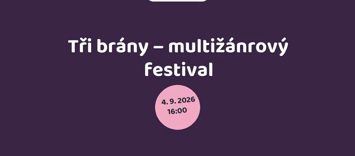 Tři brány – multižánrový festival – divadlo, Hudba a Kino, Mladá Boleslav