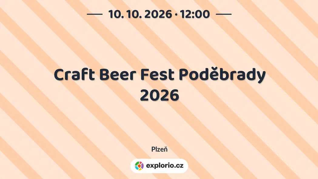 Craft Beer Fest Poděbrady 2026 – festivaly a Slavnosti, Plzeň