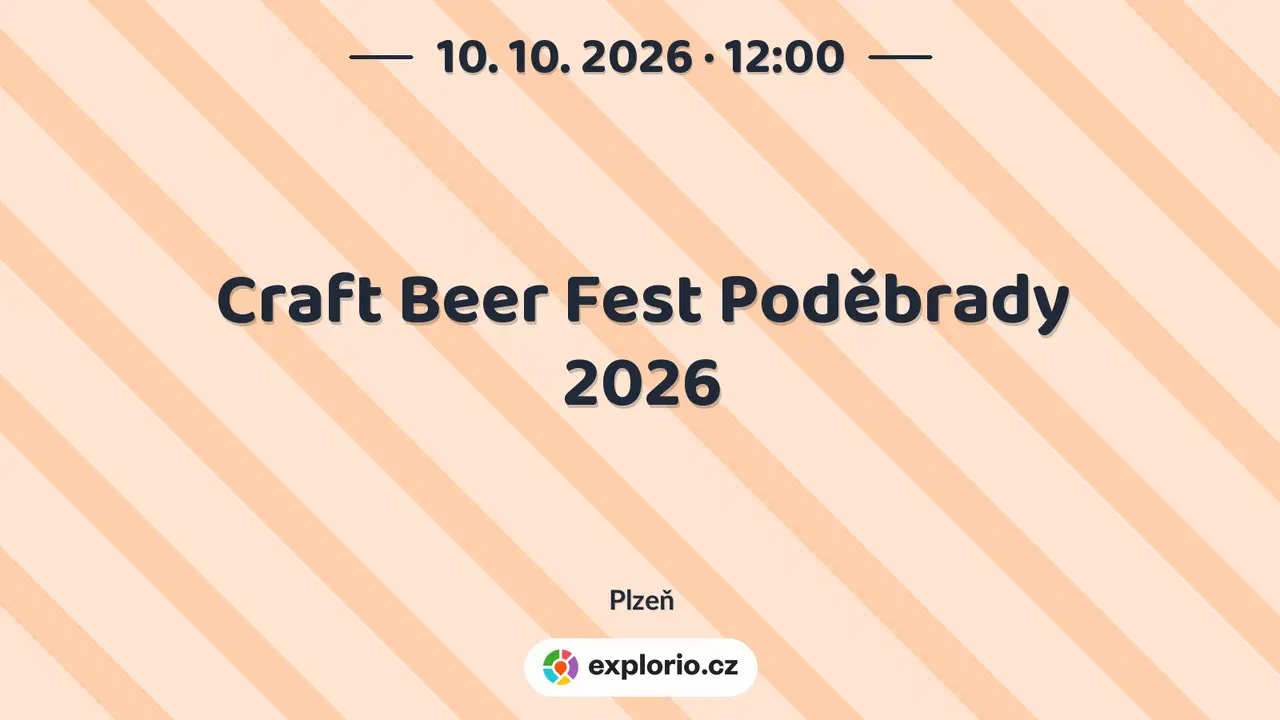 Craft Beer Fest Poděbrady 2026 – festivaly a Slavnosti, Plzeň
