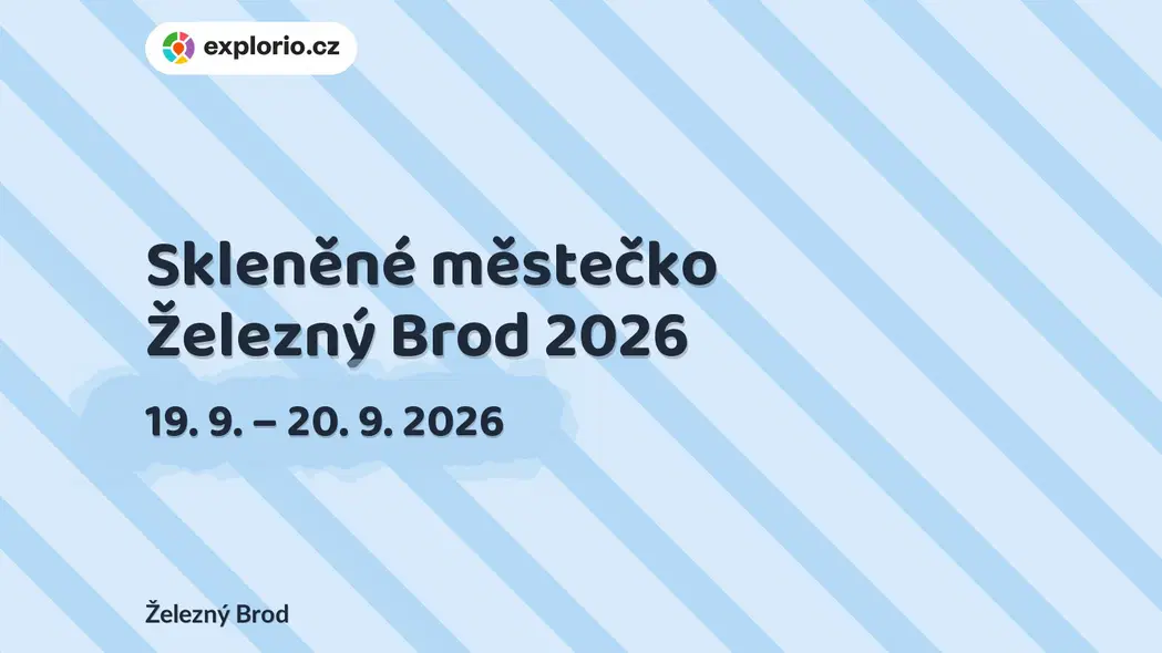 Skleněné městečko Železný Brod 2026 – festivaly a Slavnosti, Železný Brod