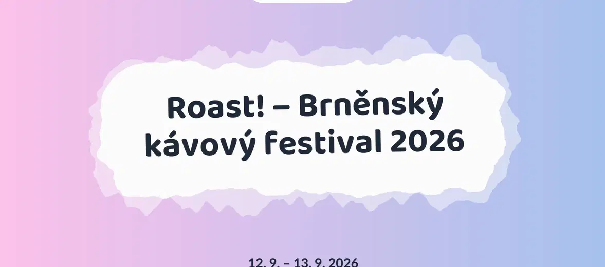 Roast! – Brněnský kávový festival 2026 – festivaly a Slavnosti, Znojmo