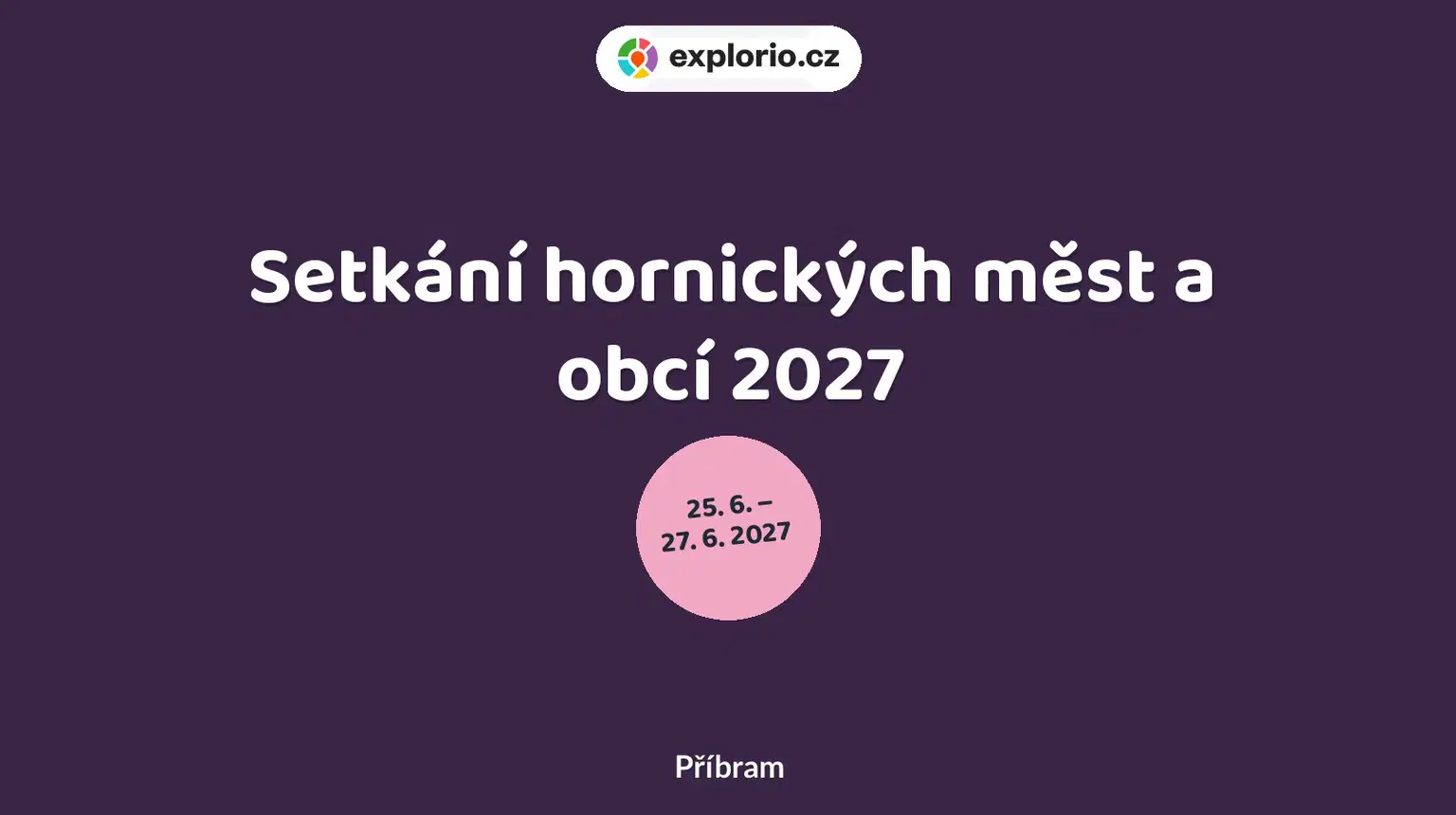 Setkání hornických měst a obcí 2027 – festivaly a Slavnosti, Příbram