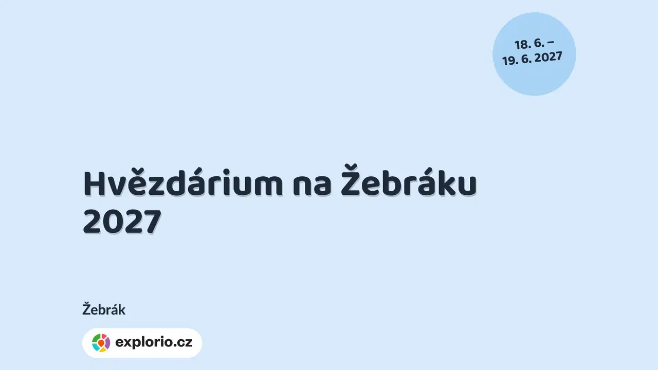 Hvězdárium na Žebráku 2027 – festivaly a Slavnosti, Žebrák