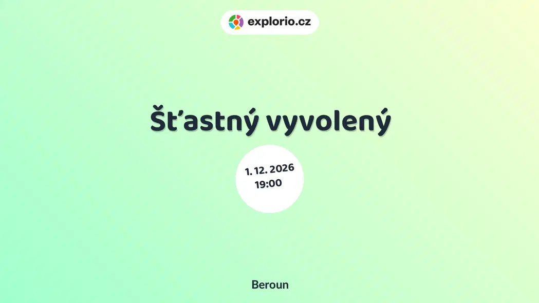 Šťastný vyvolený – divadlo, Hudba a Kino, Beroun
