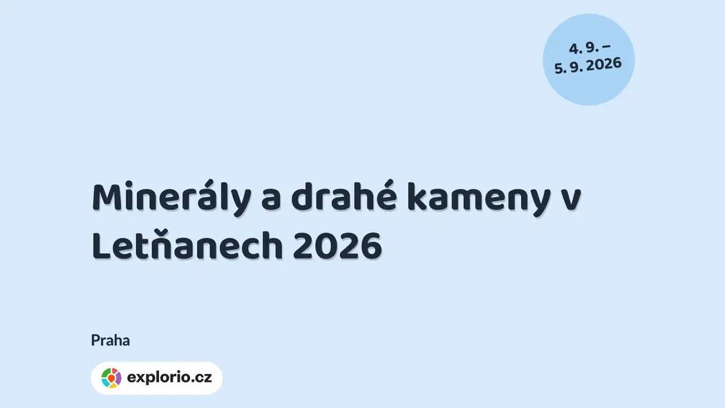 Minerály a drahé kameny v Letňanech 2026 – prohlídky a Muzea, Praha