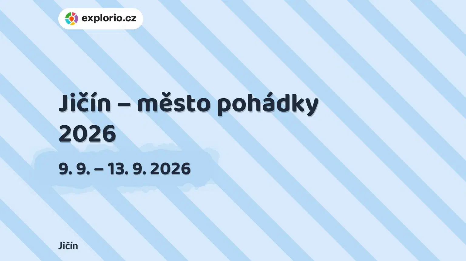 Jičín – město pohádky 2026 – festivaly a Slavnosti, Jičín