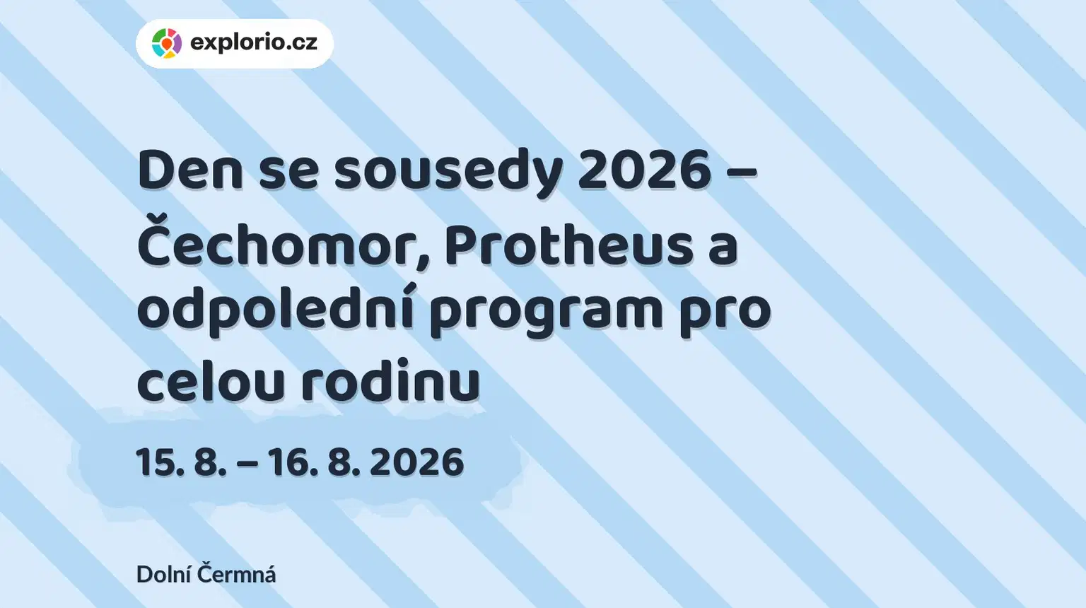 Den se sousedy 2026 – Čechomor, Protheus a odpolední program pro celou rodinu – festivaly a Slavnosti, Dolní Čermná