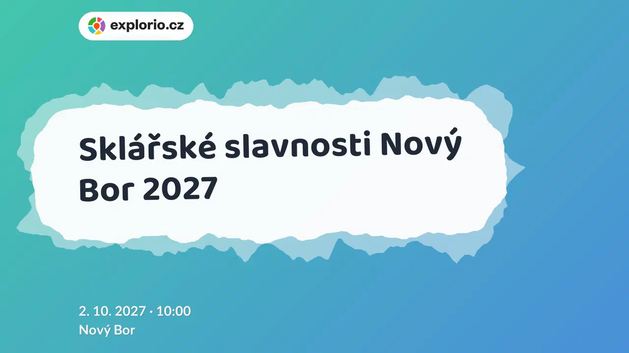 Sklářské slavnosti Nový Bor 2027 – festivaly a Slavnosti, Nový Bor