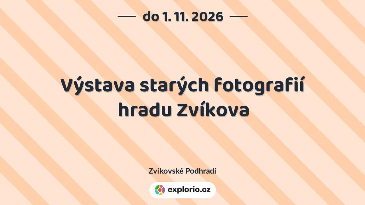 Výstava starých fotografií hradu Zvíkova – prohlídky a Muzea, Zvíkovské Podhradí