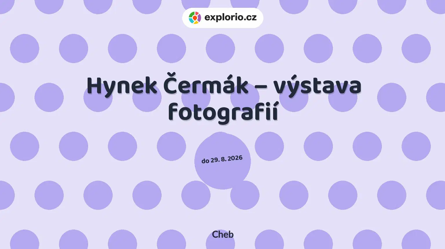 Hynek Čermák – výstava fotografií – prohlídky a Muzea, Cheb