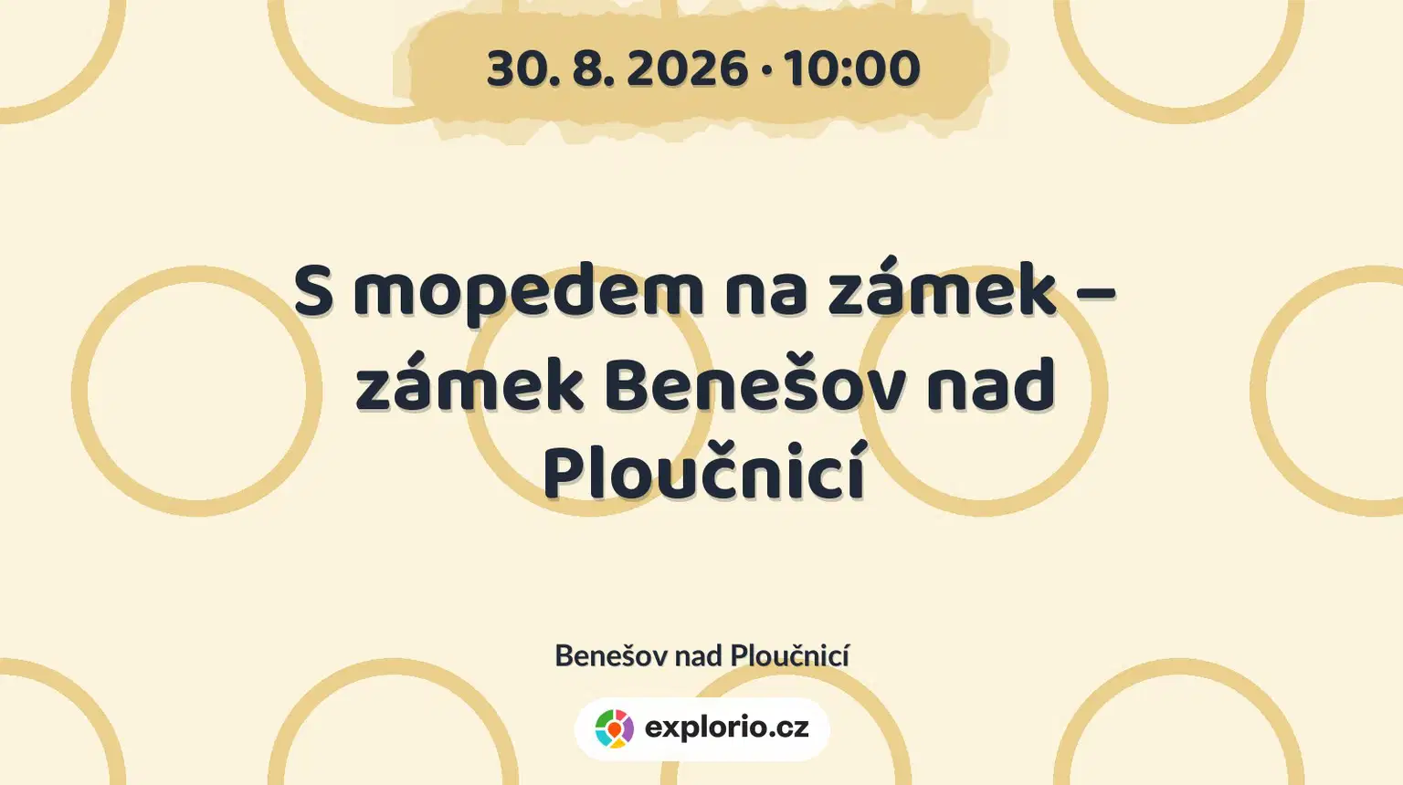 S mopedem na zámek – zámek Benešov nad Ploučnicí – prohlídky a Muzea, Benešov nad Ploučnicí