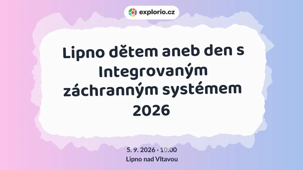 Lipno dětem aneb den s Integrovaným záchranným systémem 2026 – festivaly a Slavnosti, Lipno nad Vltavou