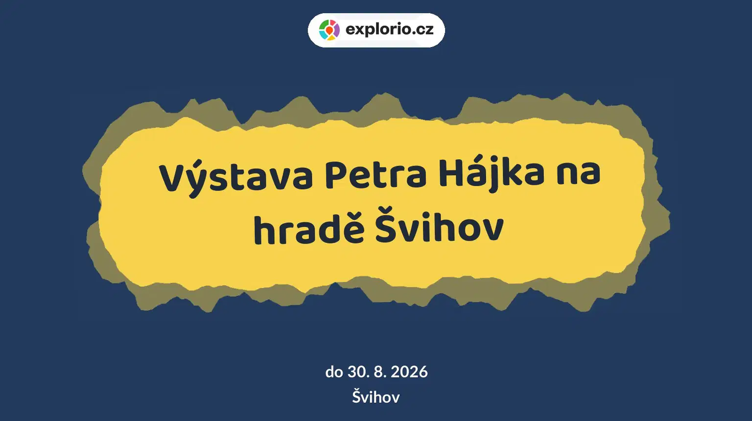 Výstava Petra Hájka na hradě Švihov – prohlídky a Muzea, Švihov