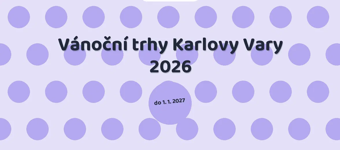 Vánoční trhy Karlovy Vary 2026 – festivaly a Slavnosti, Karlovy Vary
