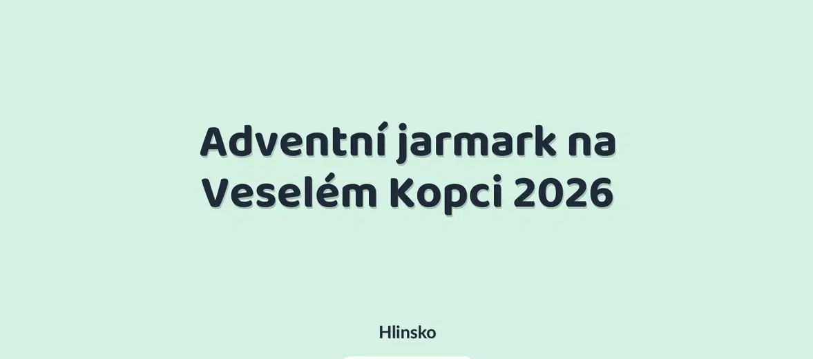 Adventní jarmark na Veselém Kopci 2026 – festivaly a Slavnosti, Hlinsko