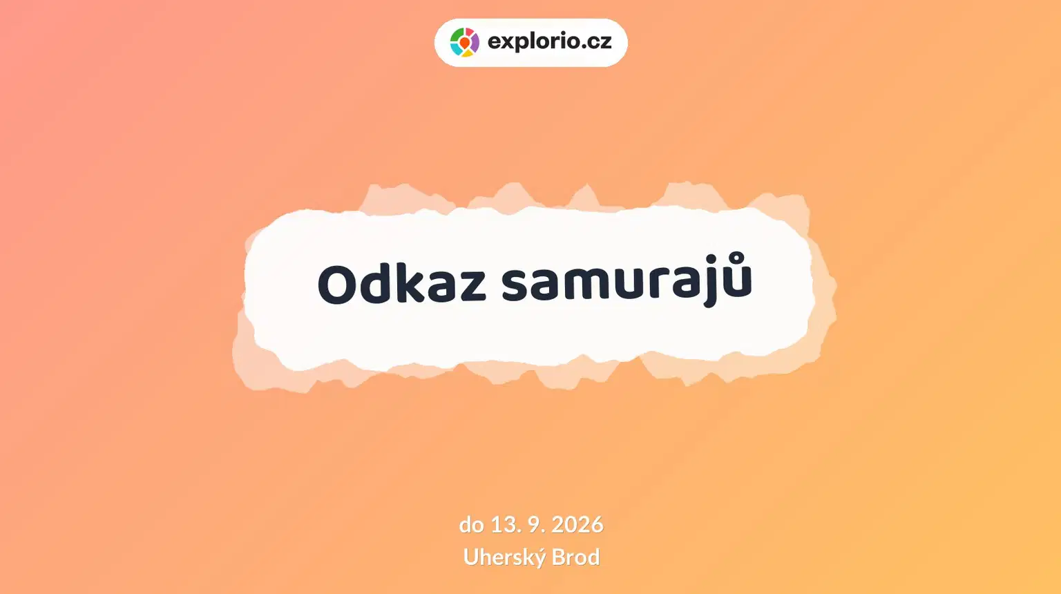 Odkaz samurajů – prohlídky a Muzea, Uherský Brod