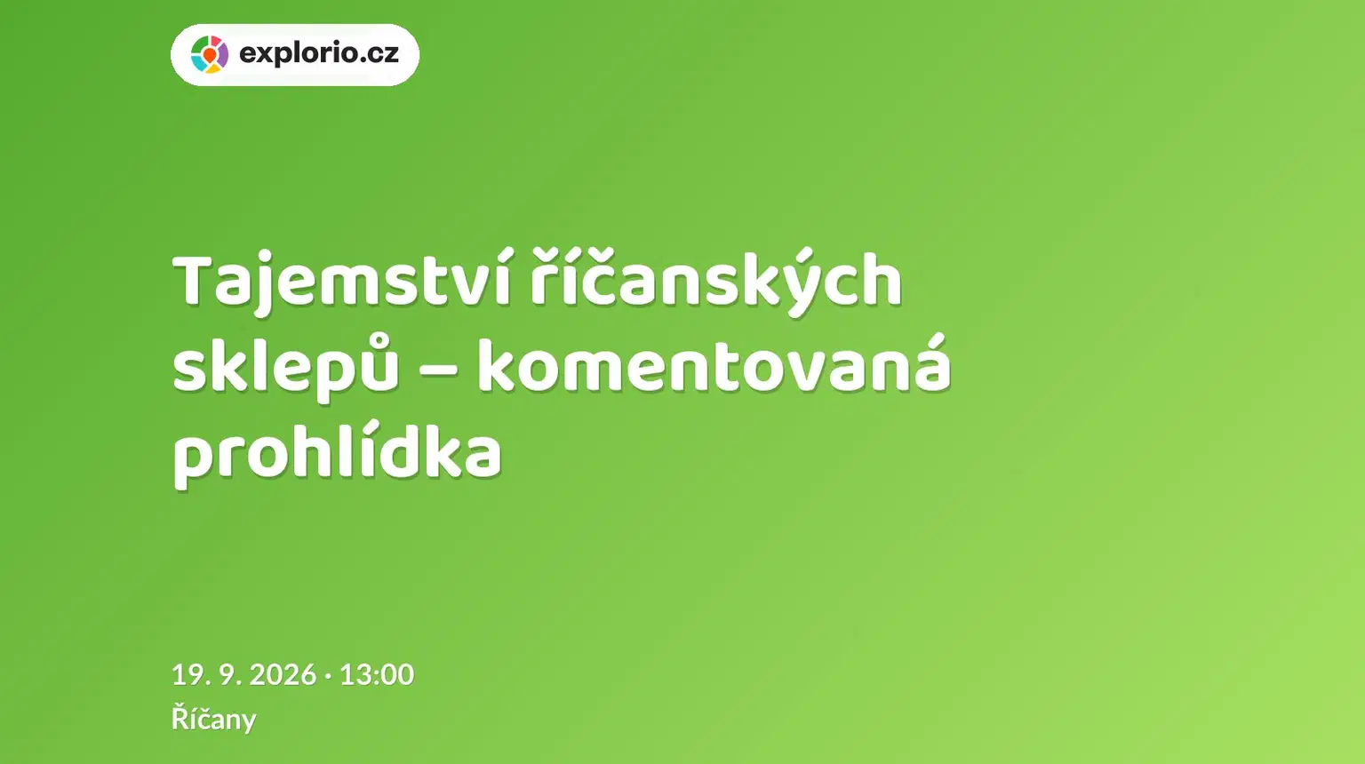 Tajemství říčanských sklepů – komentovaná prohlídka – festivaly a Slavnosti, Říčany