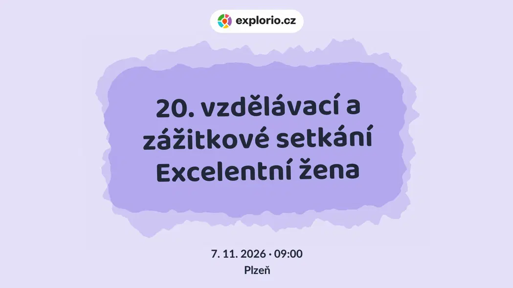 20. vzdělávací a zážitkové setkání Excelentní žena – festivaly a Slavnosti, Plzeň