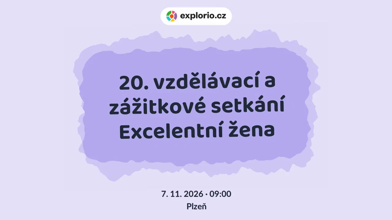 20. vzdělávací a zážitkové setkání Excelentní žena – festivaly a Slavnosti, Plzeň