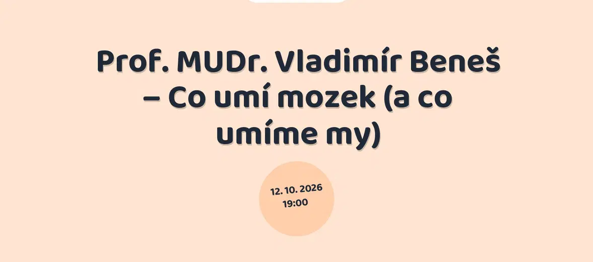 Prof. MUDr. Vladimír Beneš – Co umí mozek (a co umíme my) – tvořivé dílny a Workshopy, Mladá Boleslav