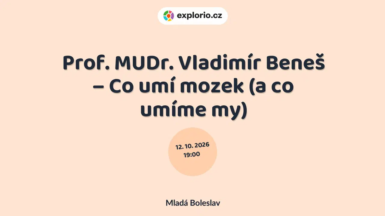 Prof. MUDr. Vladimír Beneš – Co umí mozek (a co umíme my) – tvořivé dílny a Workshopy, Mladá Boleslav