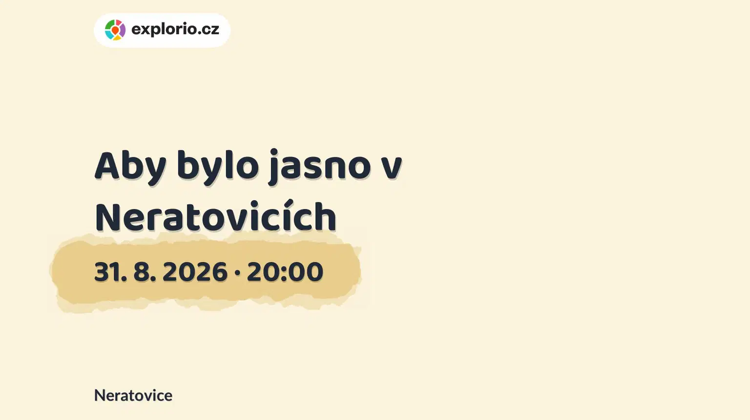 Aby bylo jasno v Neratovicích – divadlo, Hudba a Kino, Neratovice