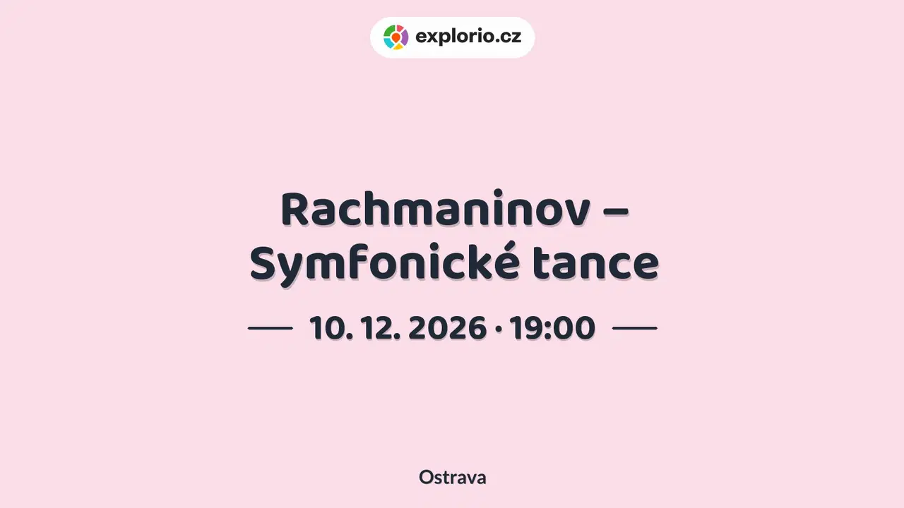 Rachmaninov – Symfonické tance – divadlo, Hudba a Kino, Ostrava