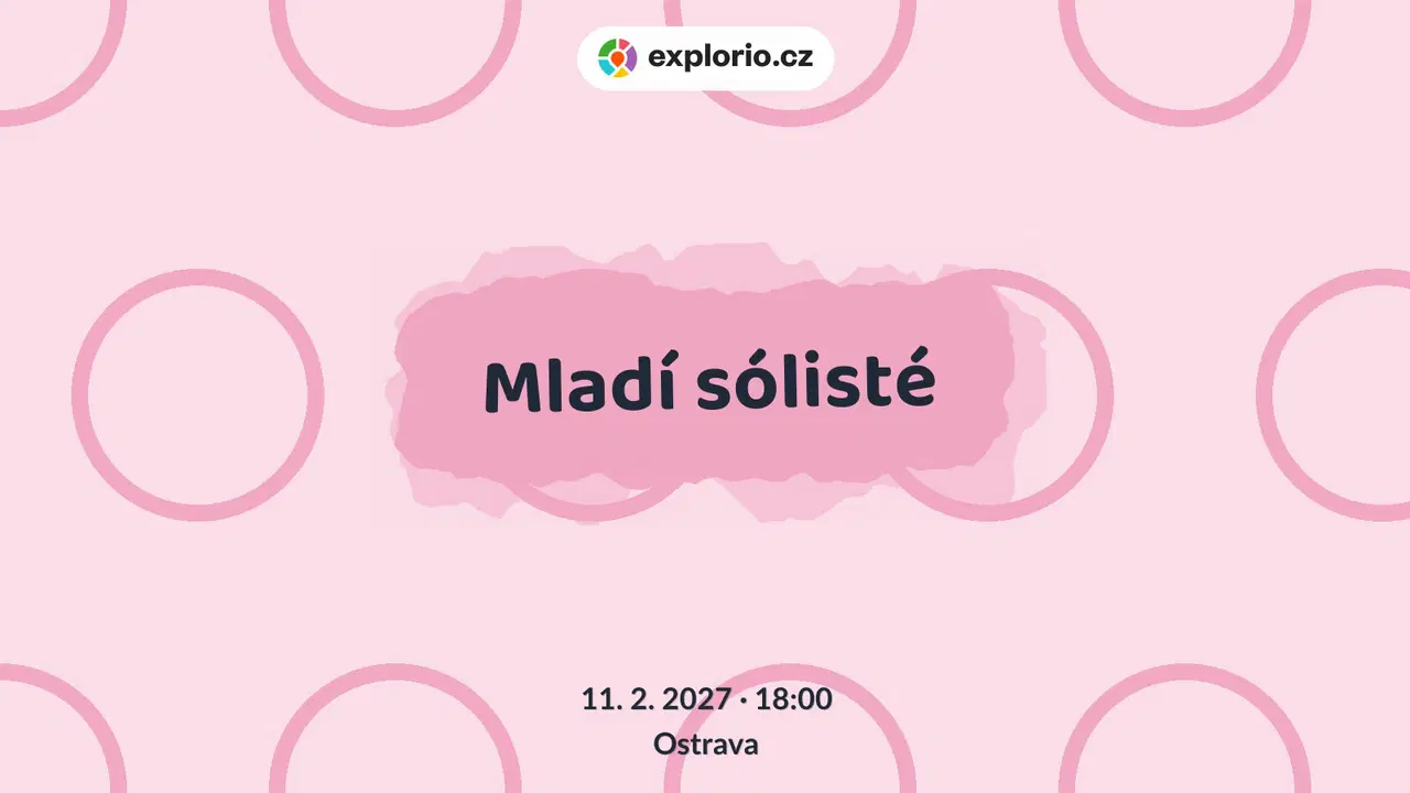 Mladí sólisté – divadlo, Hudba a Kino, Ostrava