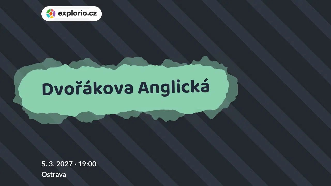 Dvořákova Anglická – divadlo, Hudba a Kino, Ostrava