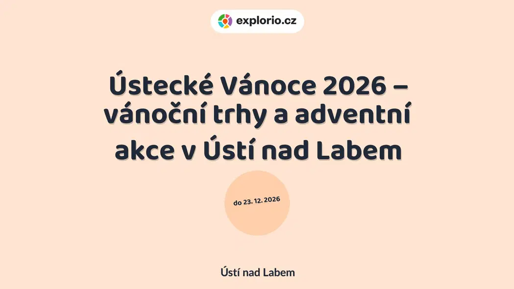 Ústecké Vánoce 2026 – vánoční trhy a adventní akce v Ústí nad Labem – festivaly a Slavnosti, Ústí nad Labem