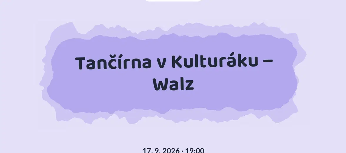 Tančírna v Kulturáku – Walz – festivaly a Slavnosti, Nové Město na Moravě