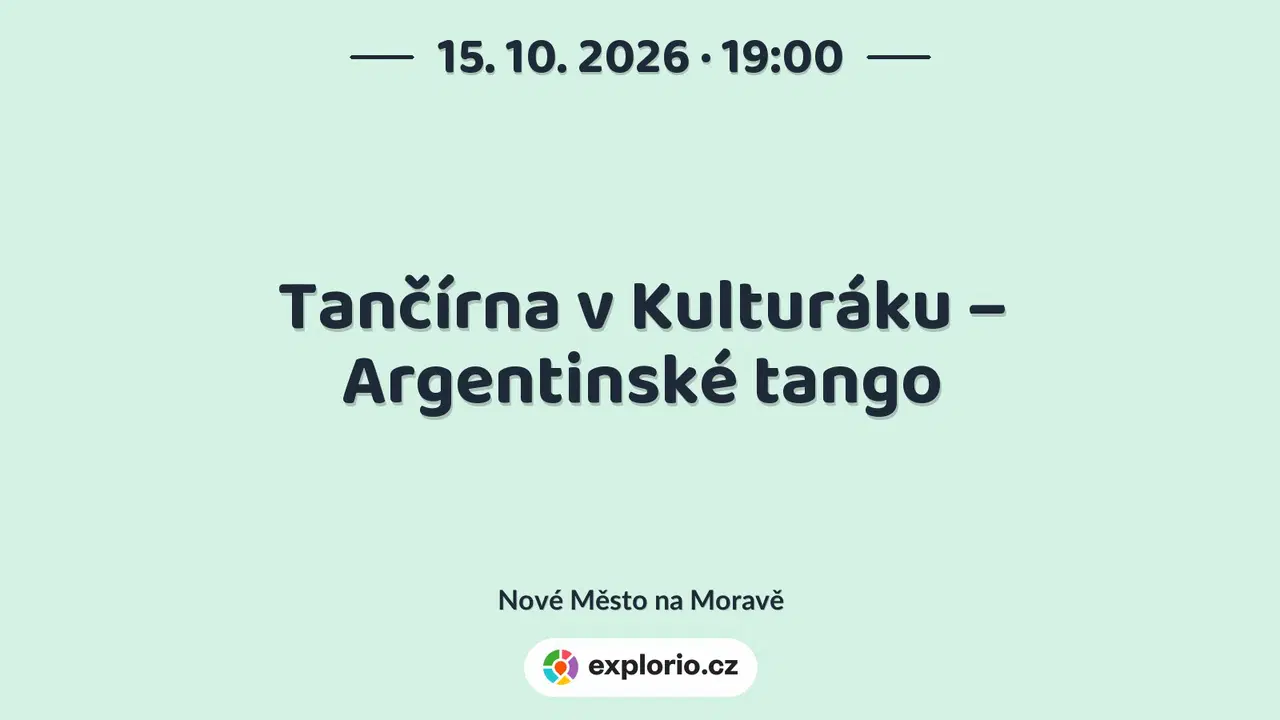 Tančírna v Kulturáku – Argentinské tango – festivaly a Slavnosti, Nové Město na Moravě