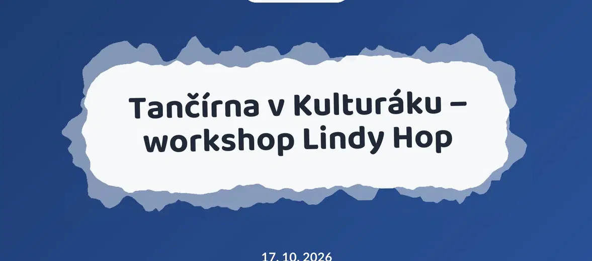 Tančírna v Kulturáku – workshop Lindy Hop – festivaly a Slavnosti, Nové Město na Moravě