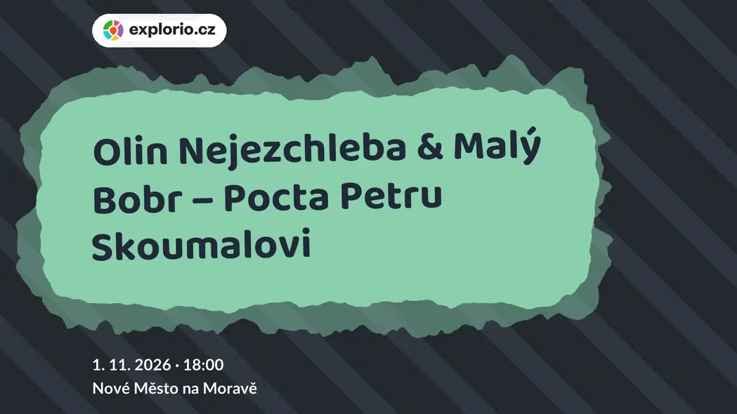 Olin Nejezchleba & Malý Bobr – Pocta Petru Skoumalovi – divadlo, Hudba a Kino, Nové Město na Moravě