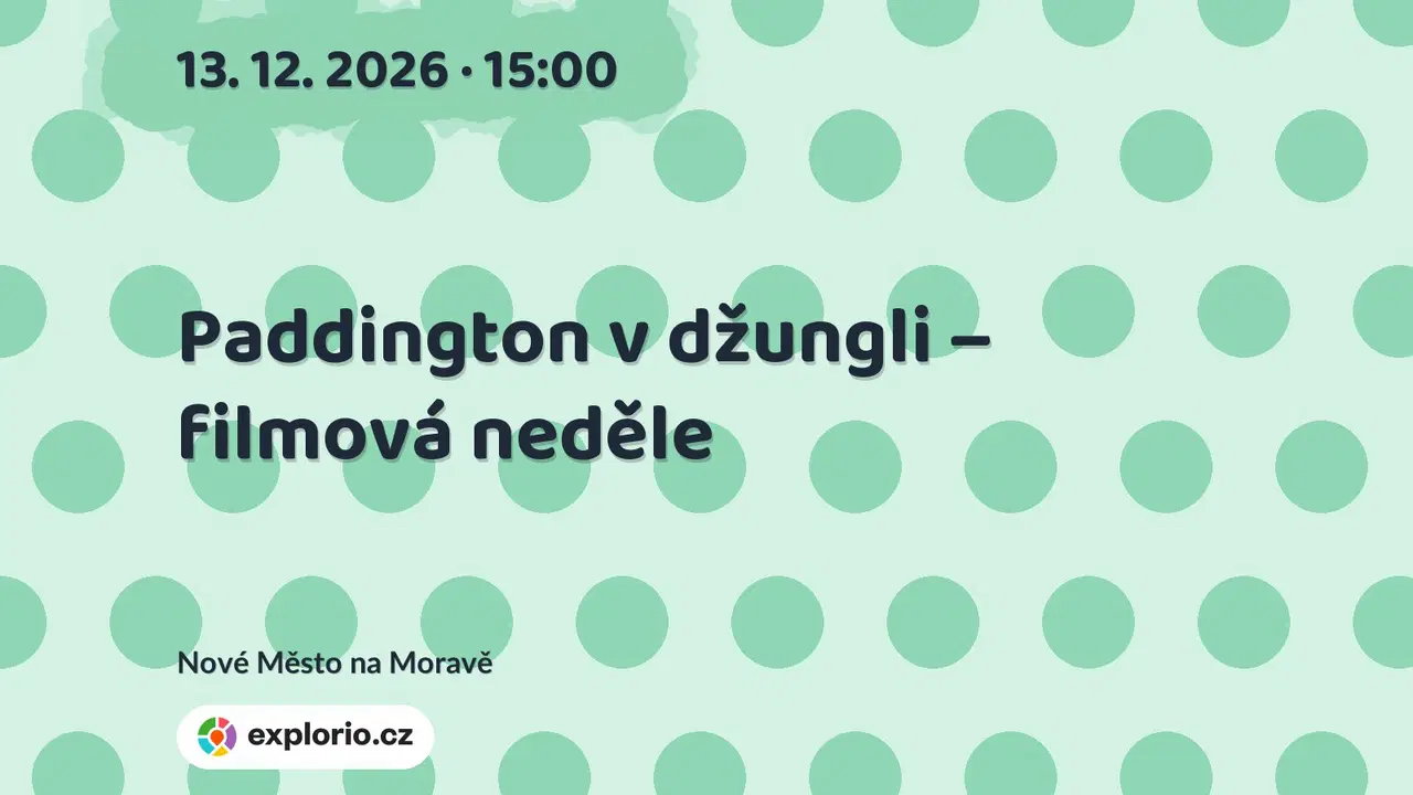 Paddington v džungli – filmová neděle – divadlo, Hudba a Kino, Nové Město na Moravě