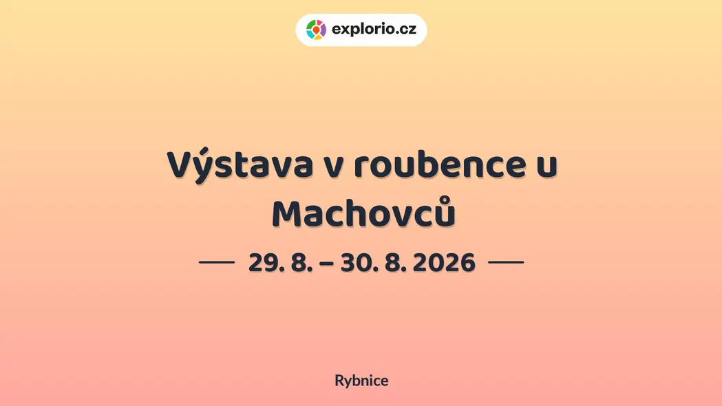 Výstava v roubence u Machovců – prohlídky a Muzea, Rybnice