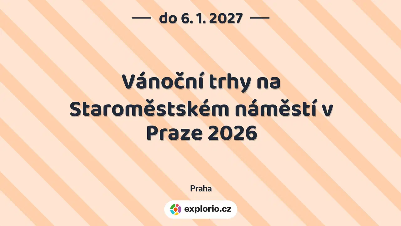 Vánoční trhy na Staroměstském náměstí v Praze 2026 – prohlídky a Muzea, Praha