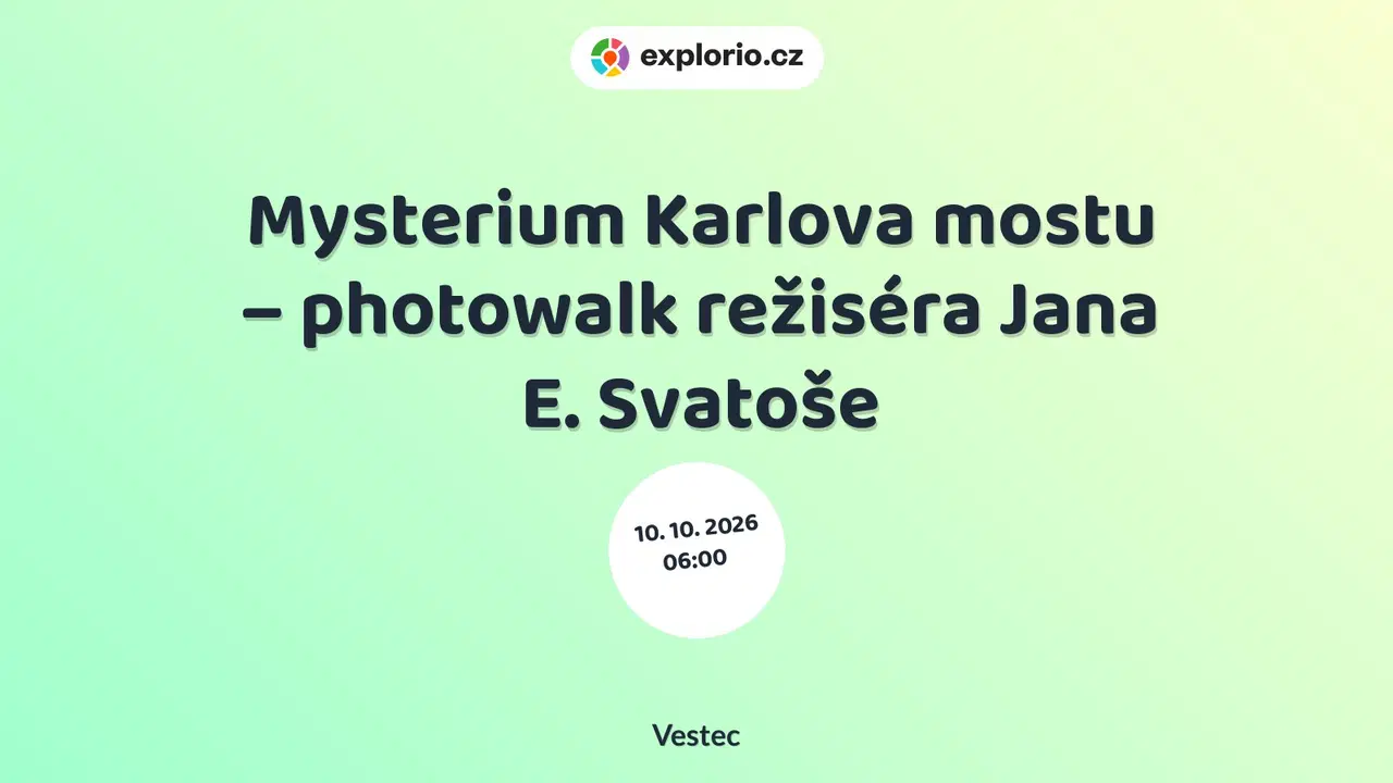 Mysterium Karlova mostu – photowalk režiséra Jana E. Svatoše – prohlídky a Muzea, Vestec