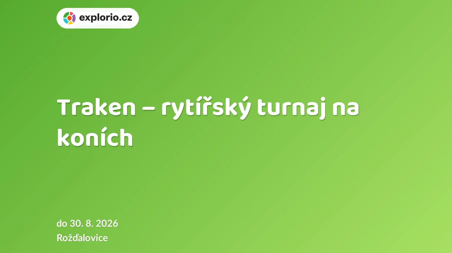 Traken – rytířský turnaj na koních – prohlídky a Muzea, Rožďalovice