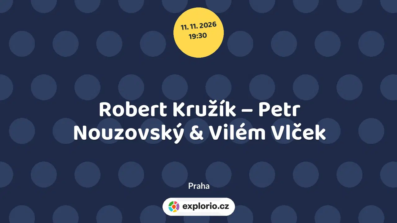 Robert Kružík – Petr Nouzovský & Vilém Vlček – festivaly a Slavnosti, Praha