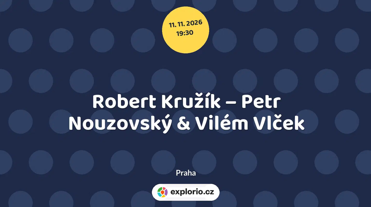 Robert Kružík – Petr Nouzovský & Vilém Vlček – festivaly a Slavnosti, Praha
