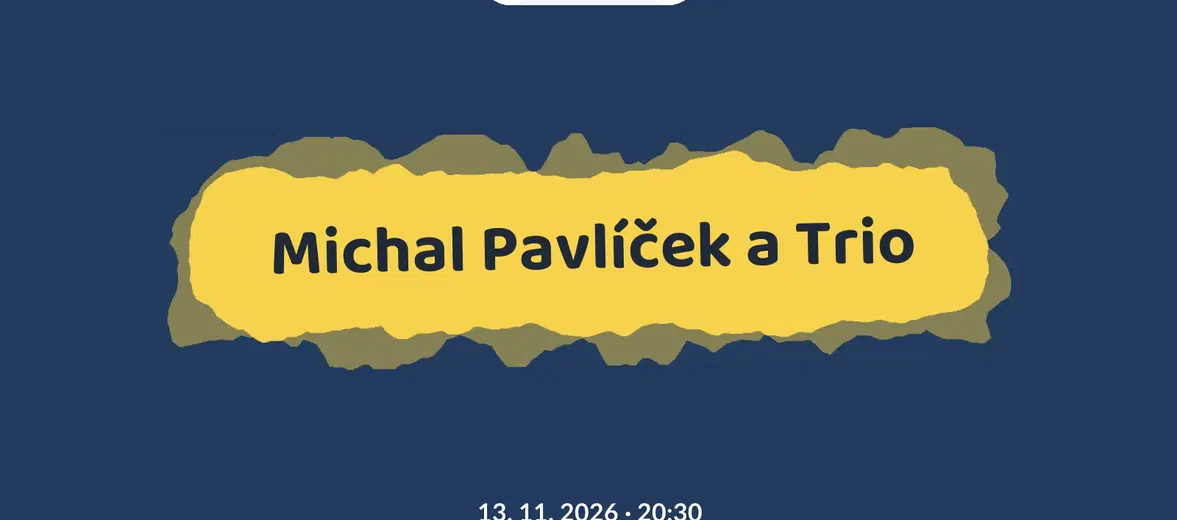 Michal Pavlíček a Trio – divadlo, Hudba a Kino, Dobříš