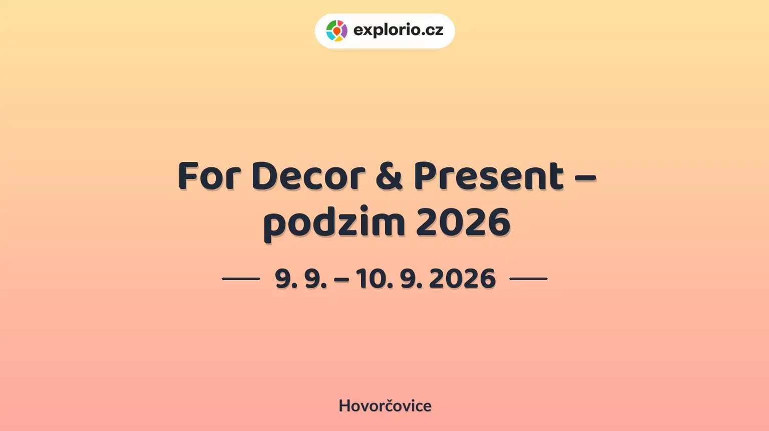 For Decor & Present – podzim 2026 – prohlídky a Muzea, Hovorčovice