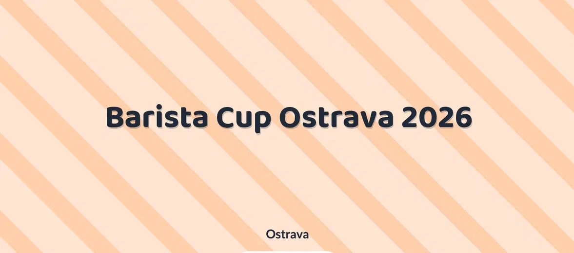 Barista Cup Ostrava 2026 – festivaly a Slavnosti, Ostrava