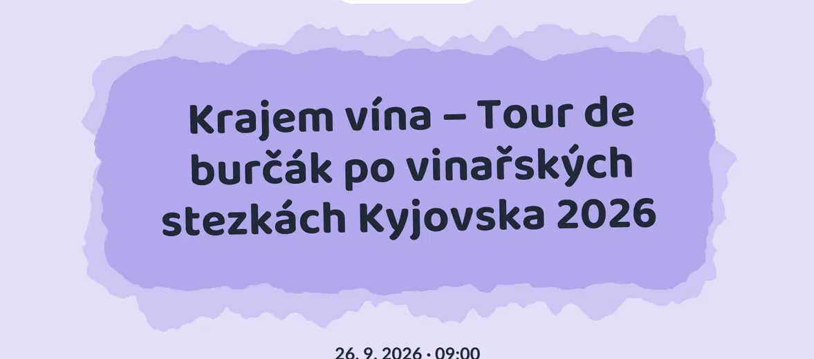 Krajem vína – Tour de burčák po vinařských stezkách Kyjovska 2026 – festivaly a Slavnosti, Brno